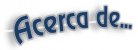 Acerca de...